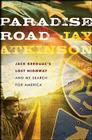Paradise Road by Jay Atkinson